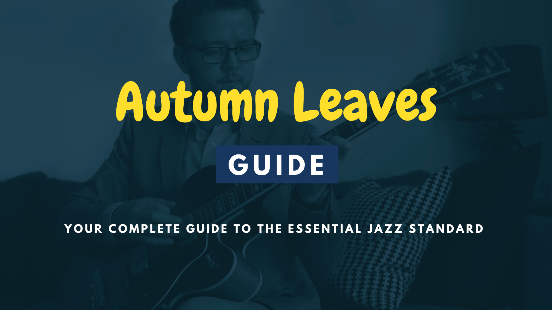 Autumn Leaves Guide