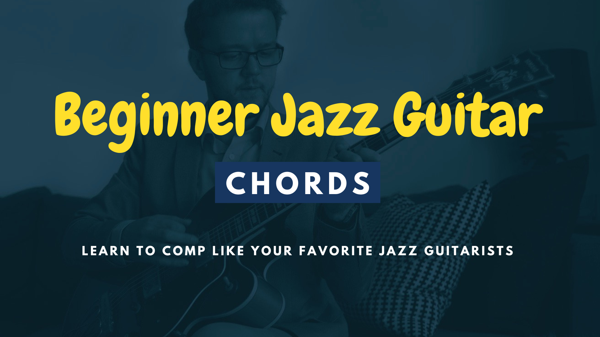 Beginner Jazz Guitar Chords