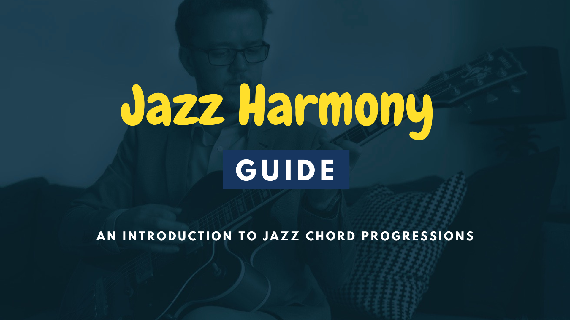 Jazz Harmony Guide