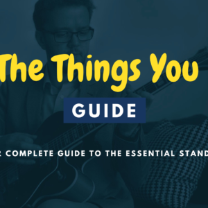All The Things You Are Guide