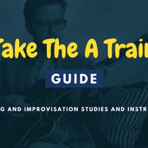 Take The A Train Guide