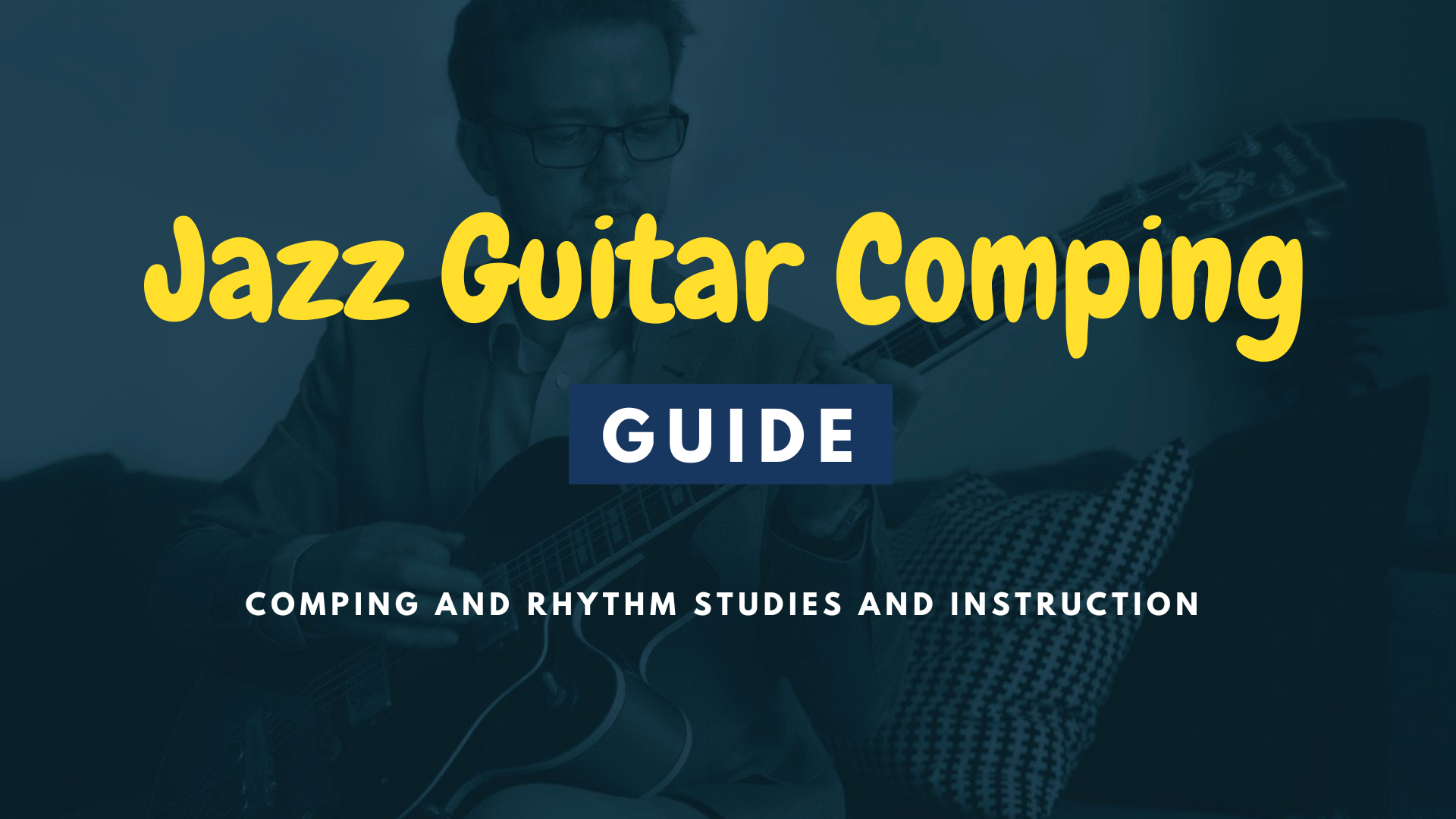 Jazz Guitar Comping Guide